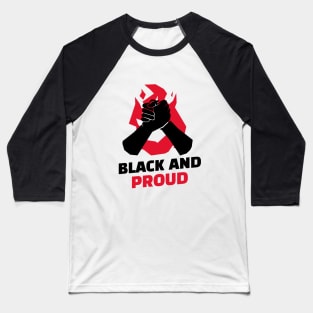 Black And Proud / Black Lives Matter / Equality For All Baseball T-Shirt